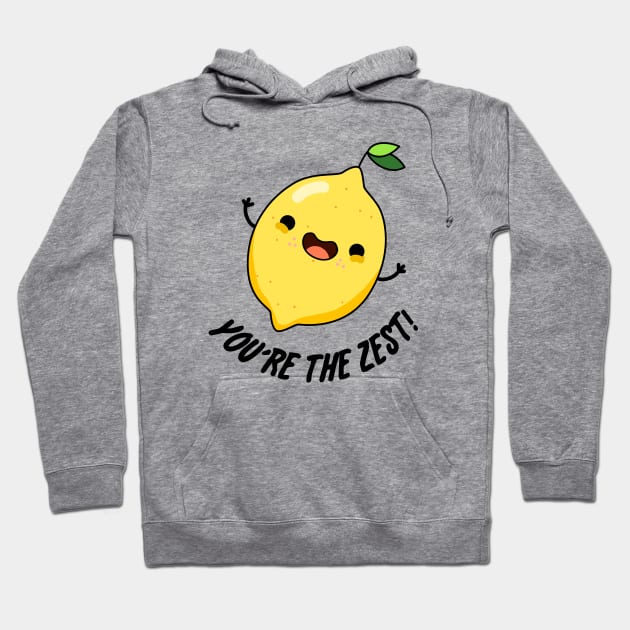 You're The Zest Cute Funny Lemon Fruit Pun Hoodie by punnybone